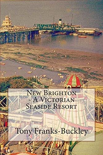 New Brighton - a Victorian Seaside Resort