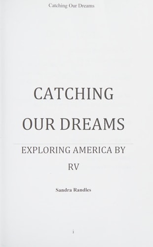 Catching Our Dreams Exploring America by RV