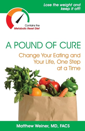 A Pound of Cure Change Your Eating and Your Life, One Step at a Time
