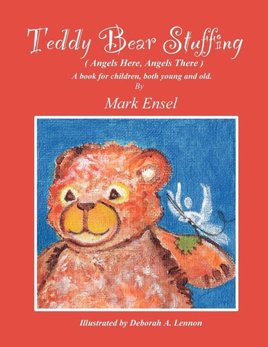 Teddy Bear Stuffing (Angels Here, Angels There)