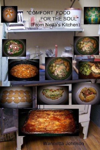 "Comfort Food For The Soul" (From Netta's Kitchen)