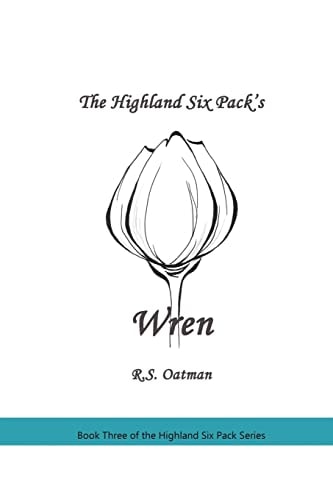 The Highland Six Pack's Wren Book Three of the Highland Six Pack Series