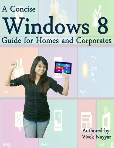 A Concise Windows 8 Guide For Homes and Corporates