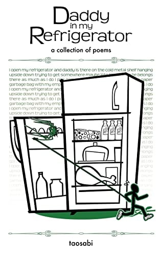 Daddy in My Refrigerator A Collection of Poems