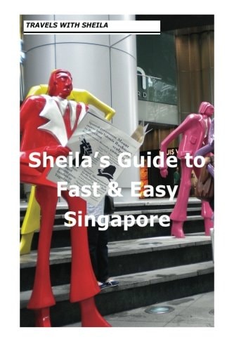 Sheila's Guide to Fast and Easy Singapore