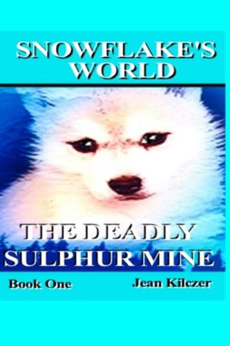 Snowflake's World The Deadly Sulphur Mine