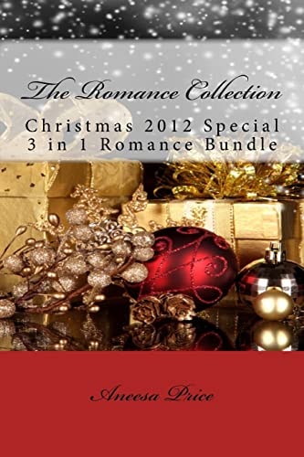 The Romance Collection Christmas 2012 Special 3 in 1 Romance Edition