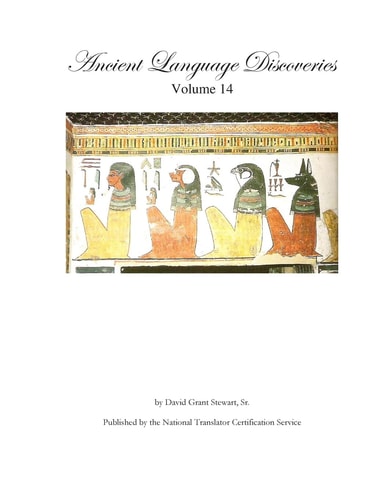 Ancient Language Discoveries, Volume 14 More Translations and Discoveries by a Professional Translator of 72 Modern and Ancient Languages