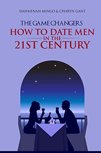The Game Changers How To Date Men In The 21st Century