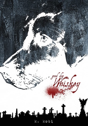 Good Dog, Whiskey