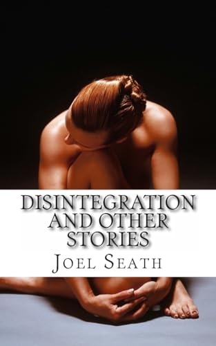 Disintegration and Other Stories