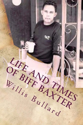 Life and Times of Biff Baxter Super Spy