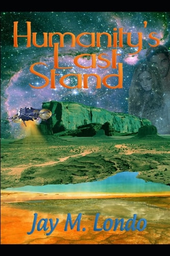 Humanity's Last Stand Sci-Fi Adventure