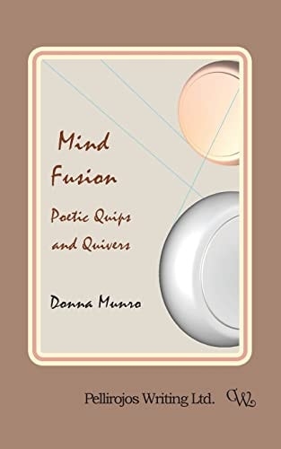 Mind Fusion Poetic Quips and Quivers