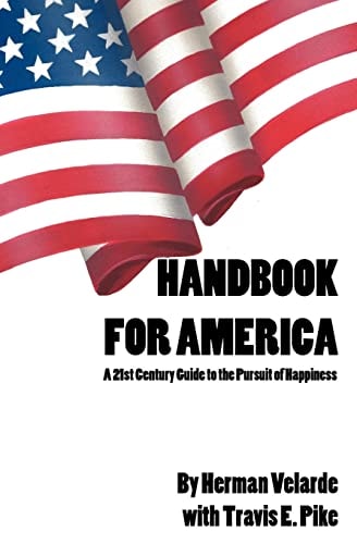 Handbook for America A 21st Century Guide to the Pursuit of Happiness