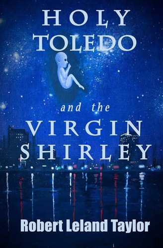 Holy Toledo and the Virgin Shirley