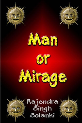 Man Or Mirage A Mystery Of Life