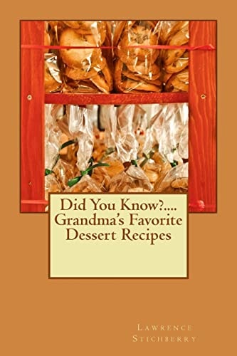 Did You Know?... . Grandma's Favorite Dessert Recipes