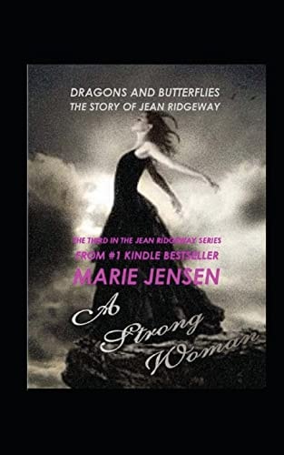 Dragons and Butterflies: a Strong Woman The Story of Jean Ridgeway