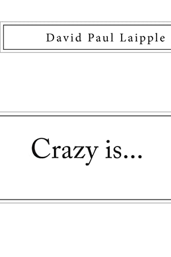 Crazy Is...