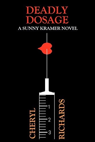Deadly Dosage A Sunny Kramer Novel