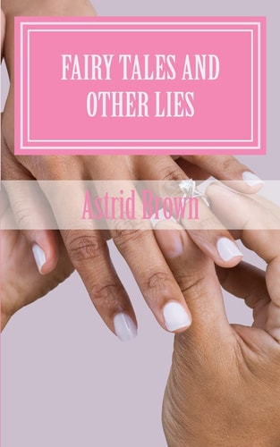 Fairy Tales and Other Lies