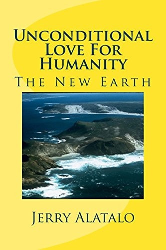 Unconditional Love For Humanity The New Earth