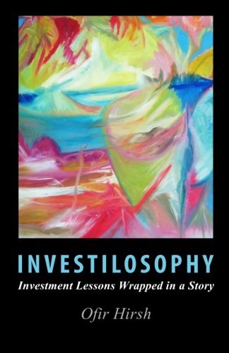 Investilosophy Investment Lessons Wrapped in a Story