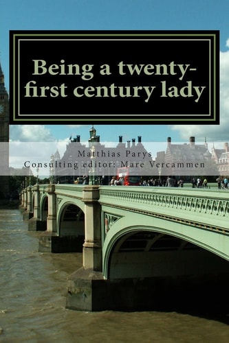 Being a Twenty-First Century Lady A Comprehensive Guide