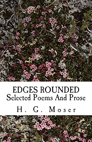 Edges Rounded Selected Poems And Prose