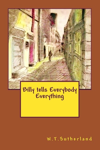 Billy Tells Everybody Everything
