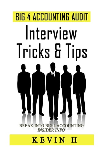Big 4 Accounting Audit - Interview Tricks and Tips Contrary to Popular Belief, Being an Accountant Or Auditor Is Not Just Working with Numbers in Front of a Desk All Day Long. It Is Much More Than That. You Must Be Thinking, What Else Is It?