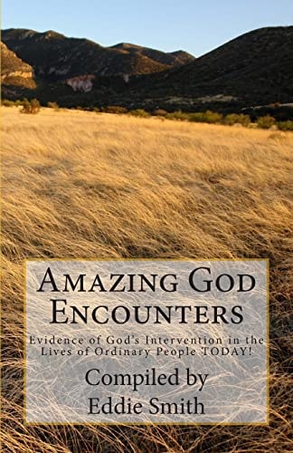 Amazing God Encounters Amazing Stories of God's Intervention