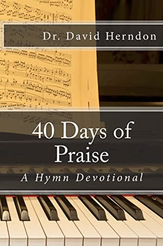 40 Days of Praise A Hymn Devotional