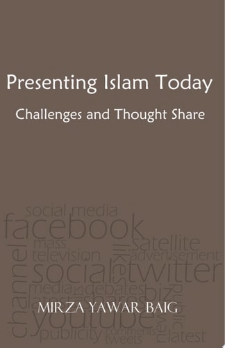 Presenting Islam Today - Challenges and Thought Share Presenting Islam in the Modern World