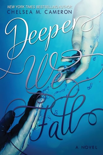 Deeper We Fall A Novel
