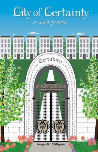 City of Certainty A Soul's Protest