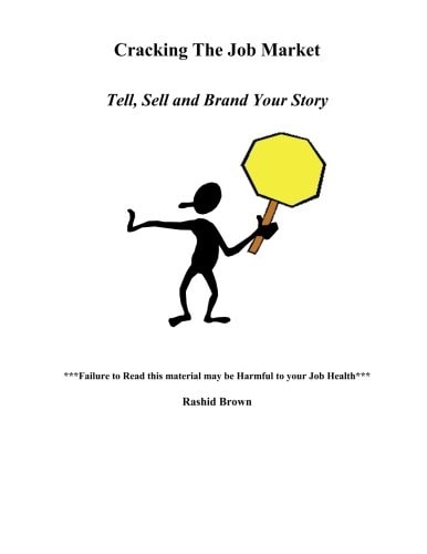 Cracking The Job Market Tell, Sell And Brand Your Story