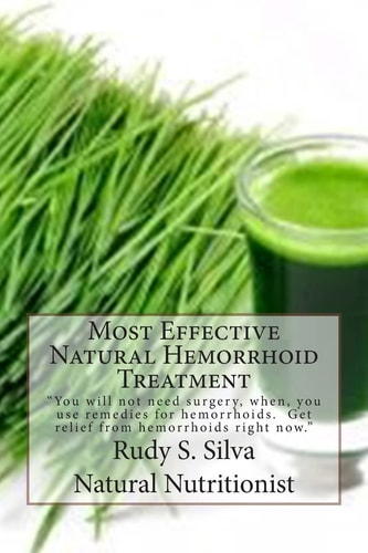 Most Effective Natural Hemorrhoid Treatment You Will Not Need Surgery, When, You Use Remedies for Hemorrhoids. Get Relief from Hemorrhoids Right Now.