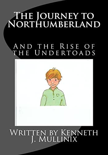 The Journey to Northumberland And the Rise of the Undertoads