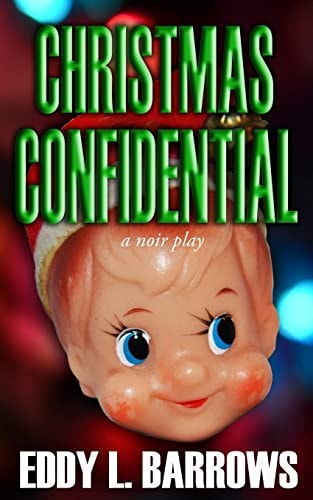 Christmas Confidential A Christmas Noir Play