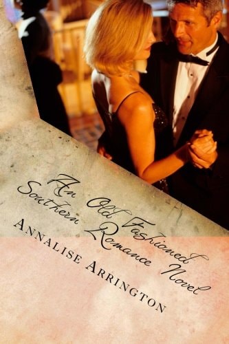 An Old Fashioned Southern Romance Novel