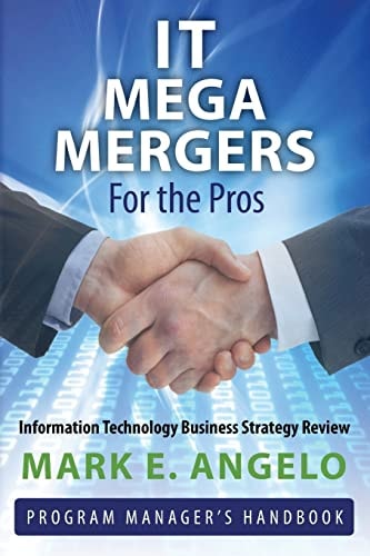 IT Mega Mergers - For the Pros Information Technology Business Strategy Review