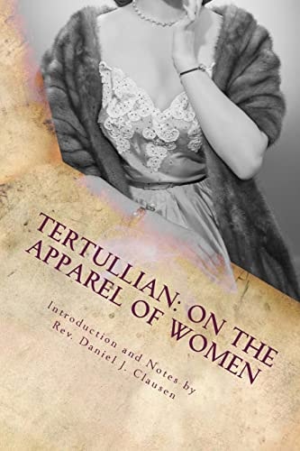Tertullian On the Apparel of Women