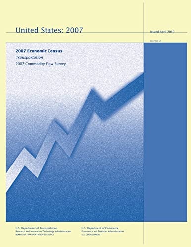 Transportation 2007 Commodity Flow Survey 2007 Economic Census