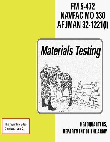Materials Testing (FM 5-472 / NAVFAC M0 330 / AFJMAN 32-1221 (I))