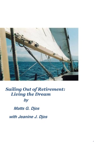 Sailing Out of Retirement Living the Dream