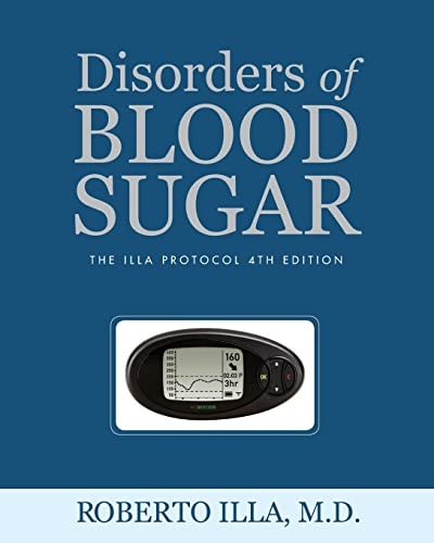 Disorders of Blood Sugar The Illa Protocol 4th Edition