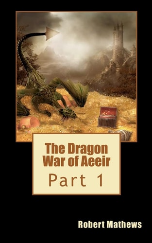 The Dragon War of Aeeir Part 1