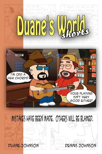 Duane's World Shorts Mistakes Have Been Made. Others Will Be Blamed